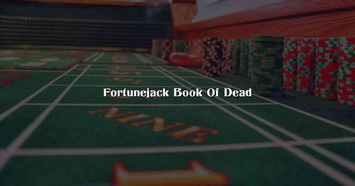 Fortunejack Book Of Dead