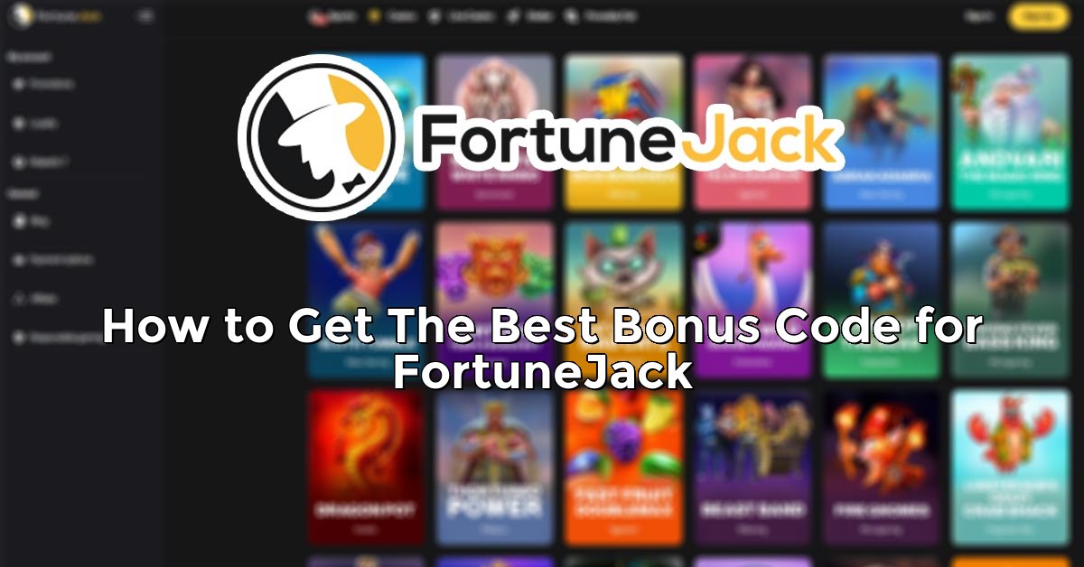 How to Get The Best Bonus Code for FortuneJack